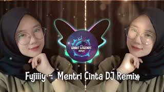 Download lagu Fujiiiy - Mentri Cinta DJ Remix mp3