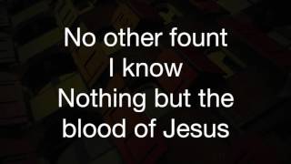 Nothing but the Blood - Jesus Culture (lyrics)