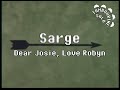 Sarge - Dear Josie, Love Robyn (Karaoke)