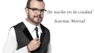 Aleks Syntek - Karma Mortal (De noche en la ciudad)