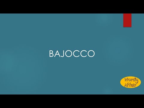 Bajocco Meaning