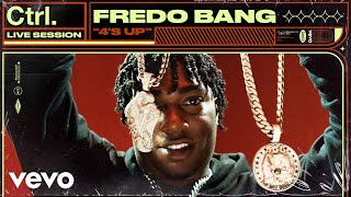 Fredo Bang - 4's Up (Live Session) | Vevo Ctrl