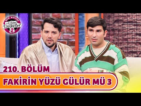 Fakirin Yüzü Gülür Mü 3 (210. Bölüm) - Çok Güzel Hareketler 2