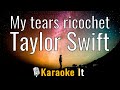 My tears ricochet - Taylor Swift (Karaoke Version) 4K
