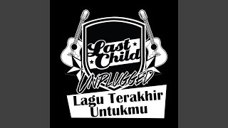 Download lagu Lagu Terakhir Untukmu (Unplugged) mp3 Download lagu Lagu Terakhir Untukmu (Unplugged) mp3
