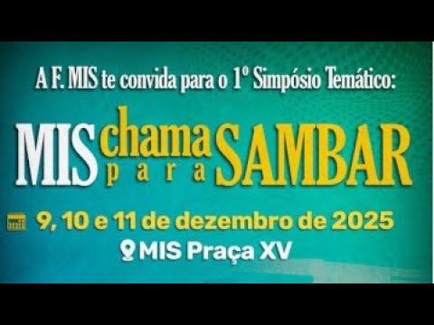 1º Simpósio Temático: MIS Chama Para Sambar