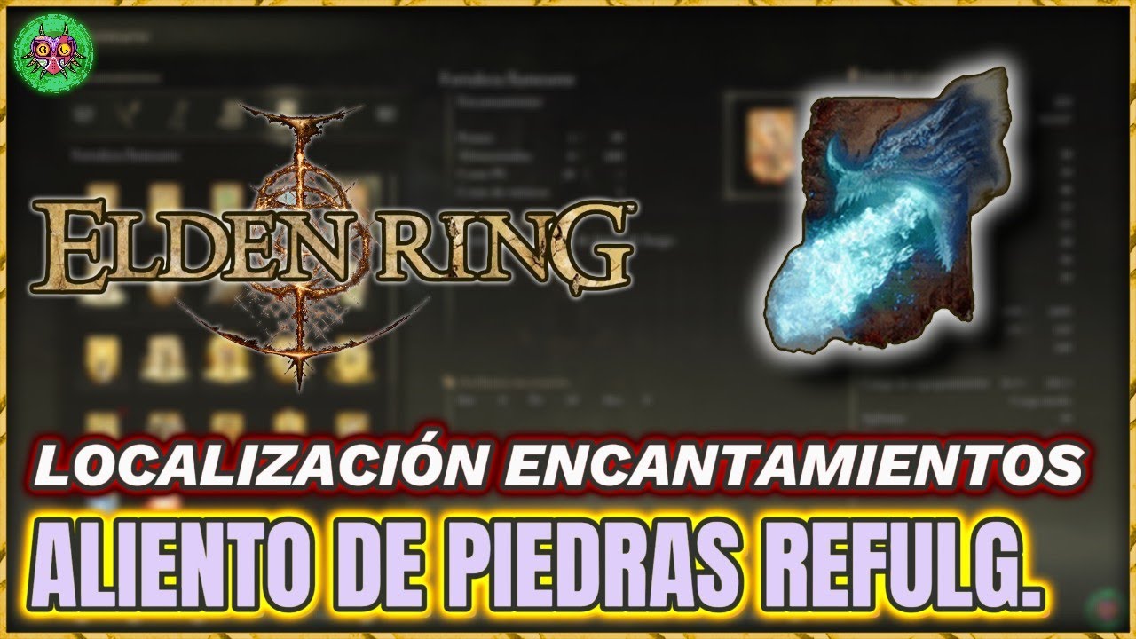 Localización ALIENTO de PIEDRAS REFULGENTE | Encantamientos | Elden Ring