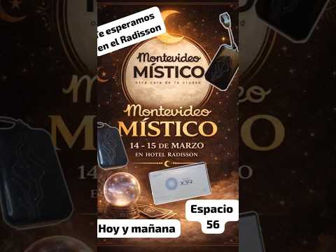 Vení a Montevideo Místico Hoy y mañana 13 a 22 #montevideomistico #accesoriocuantico #tribucuantica