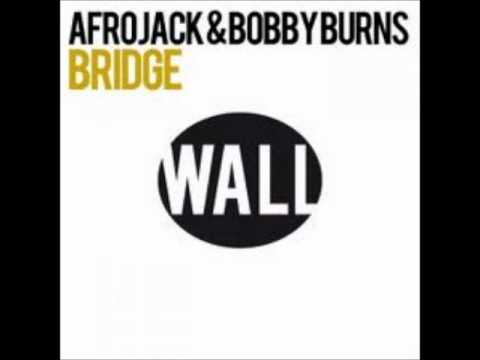 Afrojack FT Bobby Burns -Bridge Original Mix
