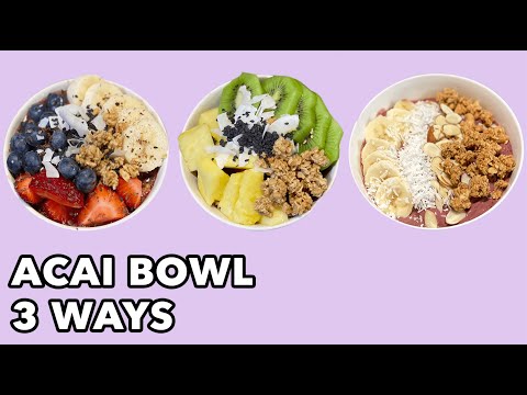 How to make an Acai Smoothie Bowl -- 3 WAYS