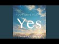 Your Love Is Like Yes