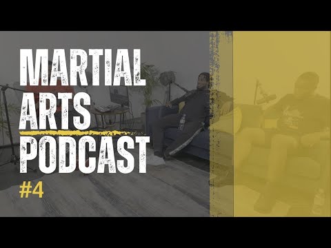 Martial Arts Podcast   Episode 4
