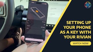 Setting Up Your Phone As A Key With Your Rivian