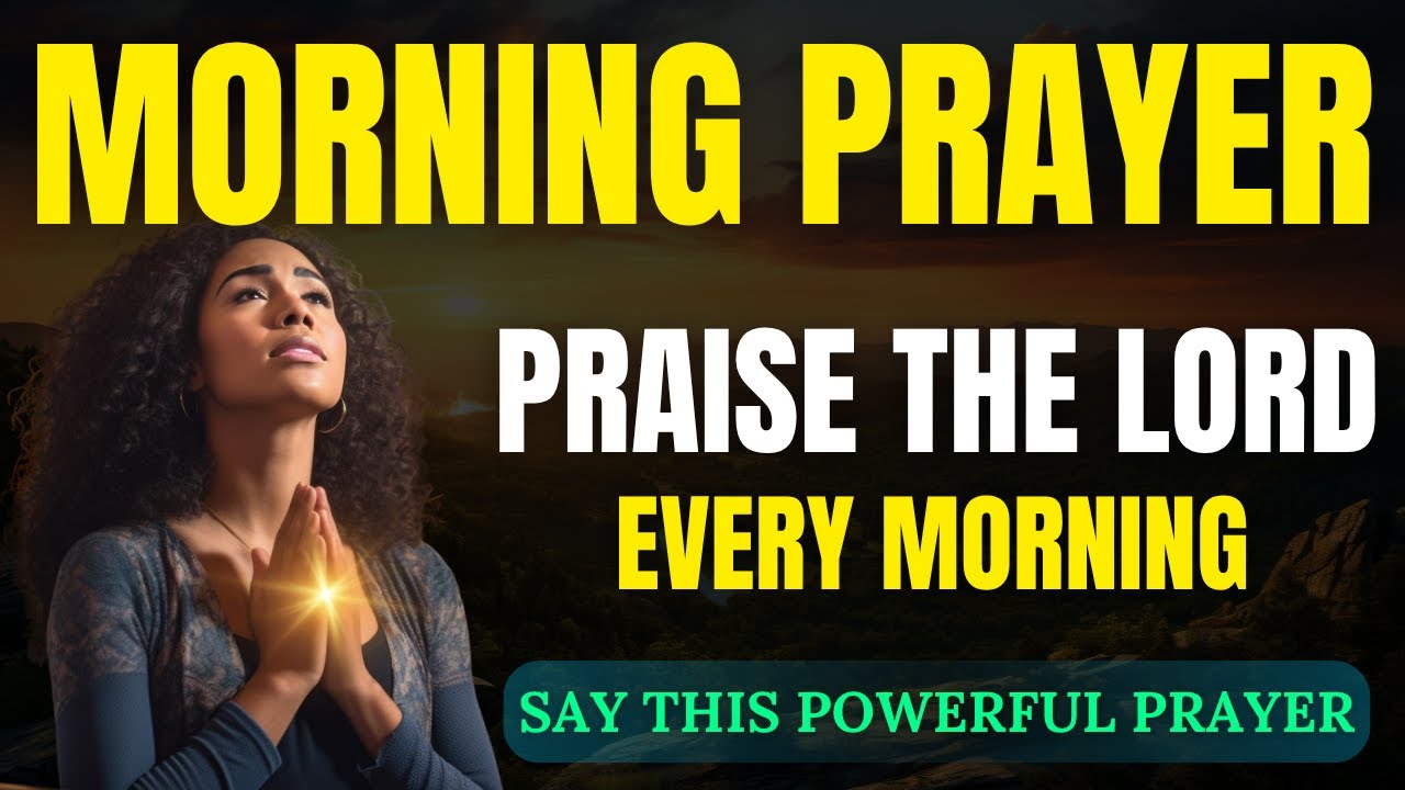 Lord, I Will Praise You in Every Season | Powerful Morning Prayer to Start the Day
