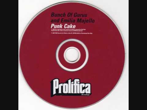 Bunch Of Gurus And Emilia Majello - Punk Cake