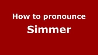 How to pronounce Simmer