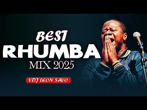 RHUMBA VIDEO MIX 2025 | RHUMBA MIX BY VDJ LEON SAVO, KANDA BONGO MAN, MADILU, FRANCO, OLIVER NGOMA