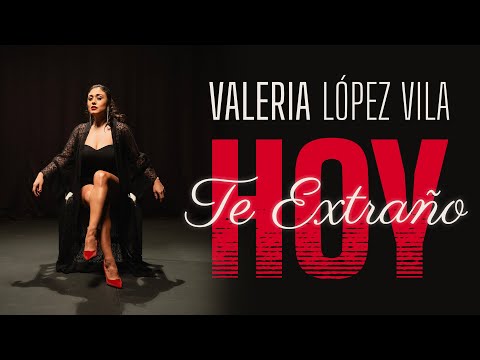 Hoy te Extraño- Valeria Lopez Vila