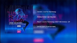 Armin van Buuren I Live For That Energy (Intro edit ztunter rmk)