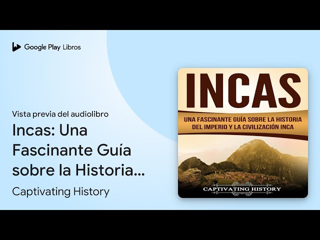 Vídeo relacionado con Incas: Una Fascinante Guía sobre la Historia del Imperio y la Civilización Inca
