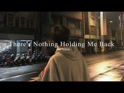 shawn mendes - there's nothing holding me back (sped up + reverb)