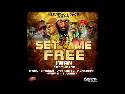 IWAN - Set Me Free ft. Episode, Kumbo, I Judah, Konkarah, Wow B & Awal (Audio Slide)