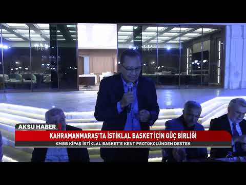 Kahramanmaraş’ta İstiklal Basket İçin Güç Birliği! Kent Protokolünden Tam Destek