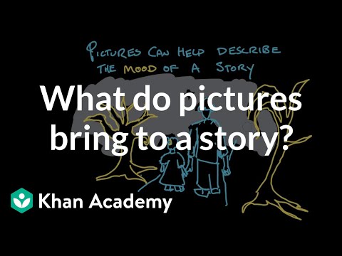 What do pictures bring to a story? | Reading | Khan Academy