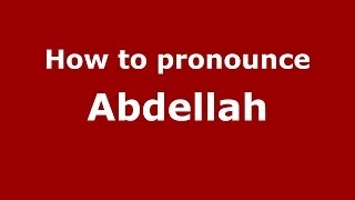How to pronounce Abdellah
