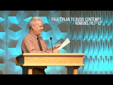 Romans 14:7-12, Paul's Plan To Avoid Contempt
