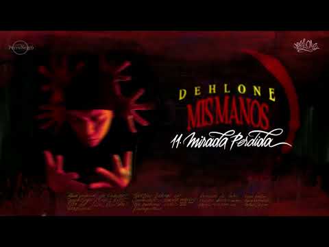 11. DEHLONE / MIRADA PERDIDA