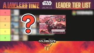 The Definitive Leader Tier List | A Lawless Time | Star Wars Unlimited