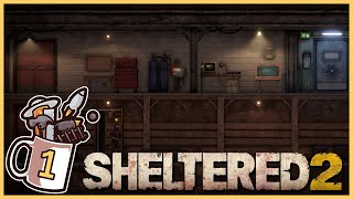 Back in the Bunker | Sheltered 2 #1 - Let's Play / Gameplay