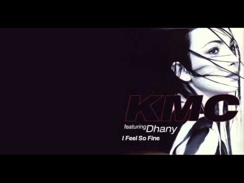 KMC feat. Dhany - I Feel So Fine