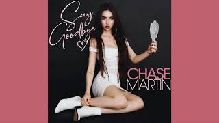 Chase Martin Say Goodbye