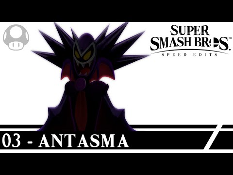 03 - Antasma | Super Smash Bros. Ultimate Speed Edits