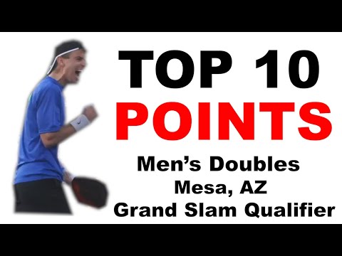 TOP 10 POINTS! MENS DOUBLES - MESA GRAND SLAM QUALIFIER