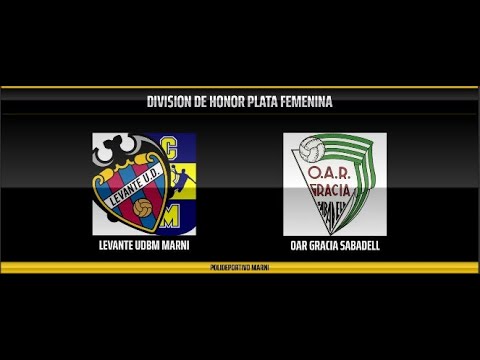 LEVANTE UDBM MARNI - OAR GRACIA SABADELL DIVISIÓN DE HONOR PLATA FEMENINA