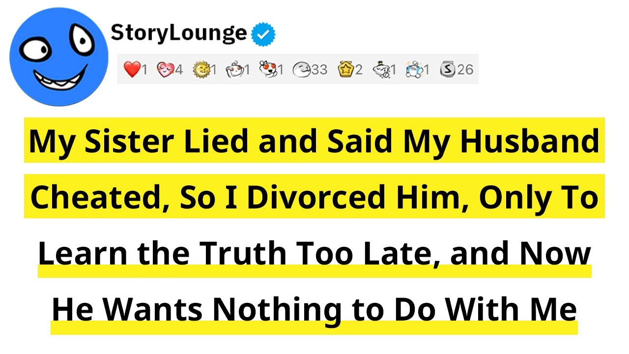 My Sister Lied and Said My Husband Cheated, So I Divorced Him, Only to Learn the Truth Too Late...