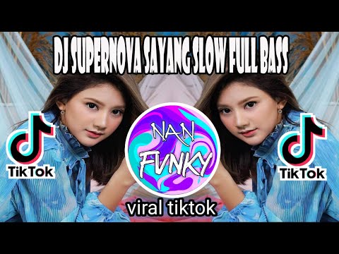 DJ SUPERNOVA SAYANG SLOW FULL BASS