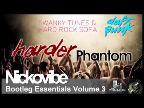 Swanky Tunes & Hard Rock Sofa vs Daft Punk - Harder Phantom [Nickovibe's Bootleg]