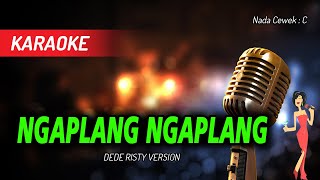 Download lagu Karaoke NGAPLANG NGAPLANG - Dede Risty ( Nada Wanita ) mp3