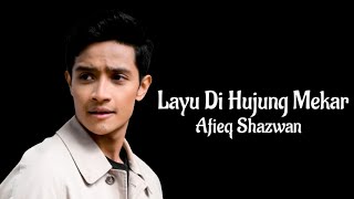 Download lagu Layu Di Hujung Mekar lirik karaoke - Afieq Shazwan  mp3