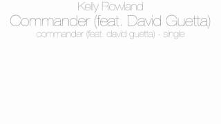 Kelly Rowland - Commander (feat. David Guetta)
