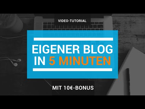 Eigenen Blog erstellen - Wie du in 5 Minuten zum Blogger wirst! [Tutorial]