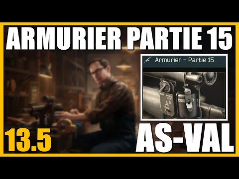 ARMURIER PARTIE 15 [13.5] | AS-VAL - Escape From Tarkov FR (Gunsmith part 15)