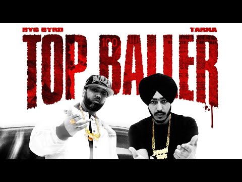 TOP BALLER (FULL AUDIO) | Tarna | Byg Byrd | Punjabi Songs 2024 | @BrownBoysForever