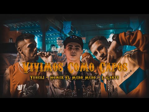 Homer El Mero Mero x Yubeili x L-Gante - Vivimos como Capos (Video Oficial)