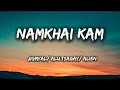 Namkhai Kam JigmYal Alu Tsagay Alien Lyrics