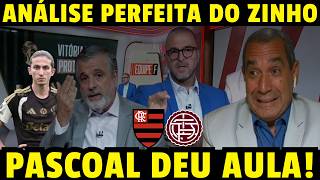 PASCOAL E ZINHO DERAM AULA! OLHA O QUE DISSERAM NA ANALISE SOBRE O FLAMENGO